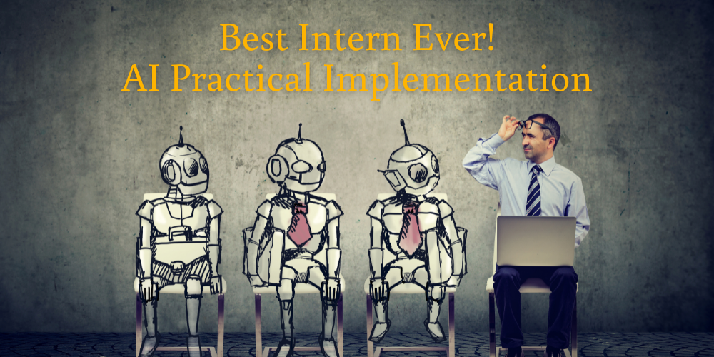 Best Intern Ever - AI Practical Implementation