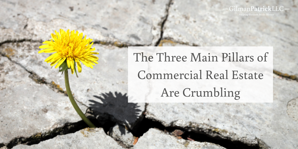 The 3 Main Pillars of Commercial Real Estate Are Crumbling.