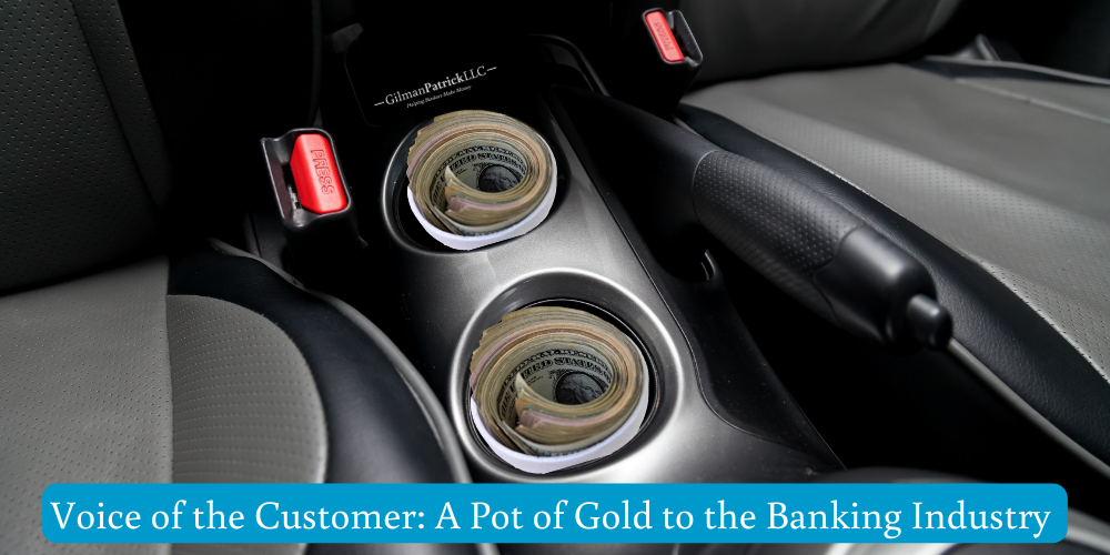 Voice of the Customer: A Pot of Gold to the Banking Industry